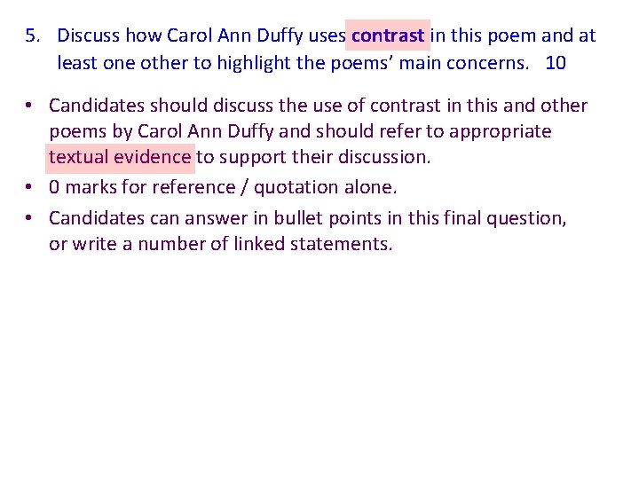 5. Discuss how Carol Ann Duffy uses contrast in this poem and at least