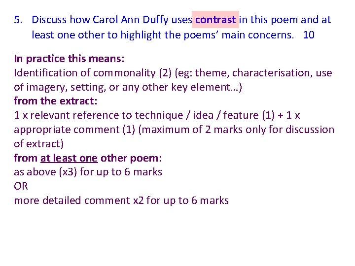 5. Discuss how Carol Ann Duffy uses contrast in this poem and at least