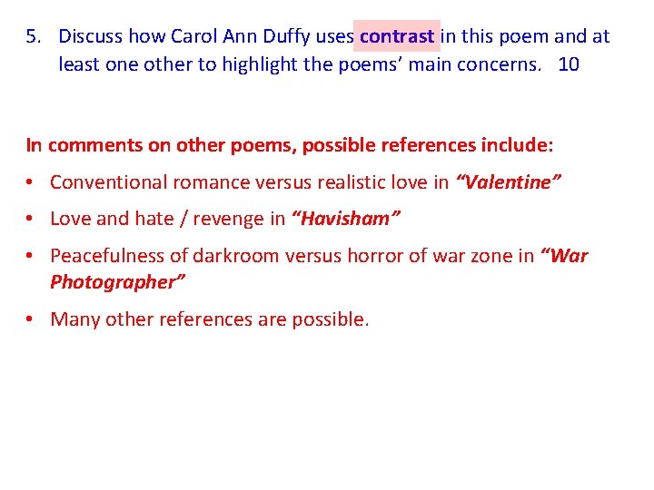 5. Discuss how Carol Ann Duffy uses contrast in this poem and at least