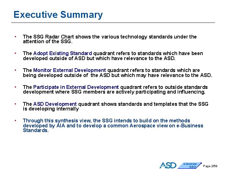 Executive Summary • The SSG Radar Chart shows the various technology standards under the Executive Summary • The SSG Radar Chart shows the various technology standards under the