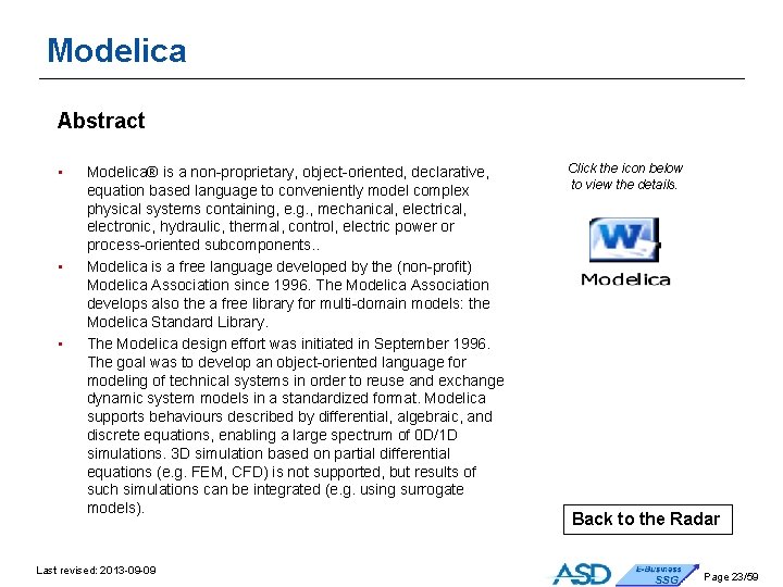 Modelica Abstract • • • Modelica® is a non-proprietary, object-oriented, declarative, equation based language Modelica Abstract • • • Modelica® is a non-proprietary, object-oriented, declarative, equation based language