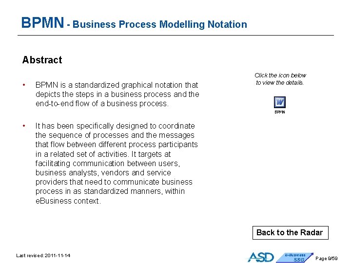 BPMN - Business Process Modelling Notation Abstract • BPMN is a standardized graphical notation BPMN - Business Process Modelling Notation Abstract • BPMN is a standardized graphical notation