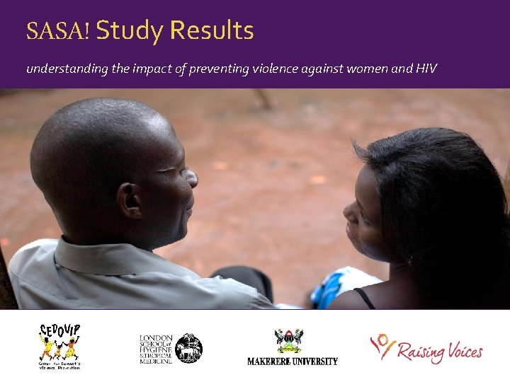 SASA! Study Results understanding the impact of preventing violence against women and HIV 