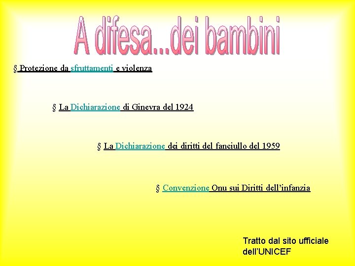 § Protezione da sfruttamenti e violenza § La Dichiarazione di Ginevra del 1924 §