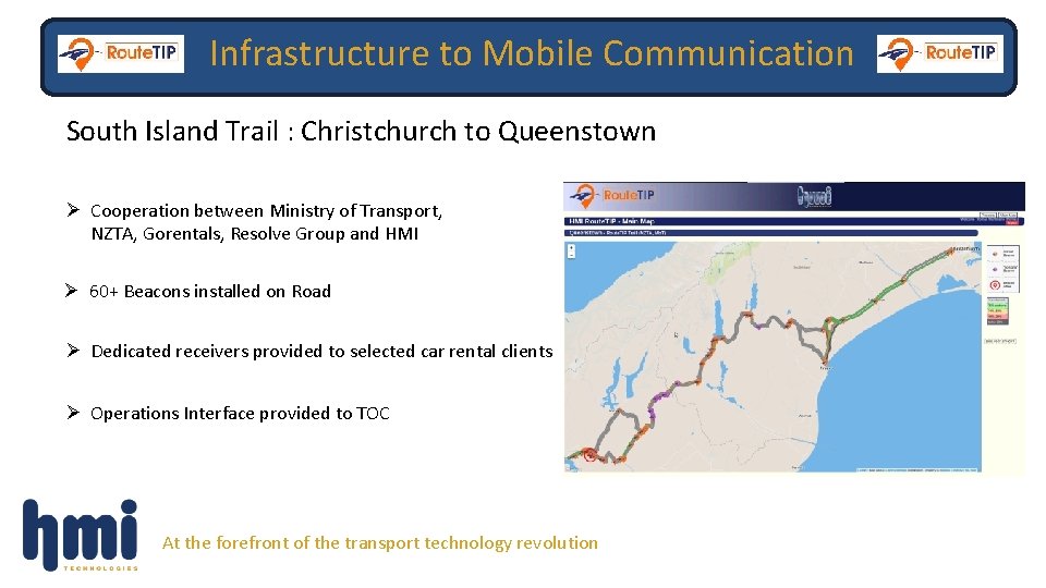 Infrastructure to Mobile Communication South Island Trail : Christchurch to Queenstown Ø Cooperation between