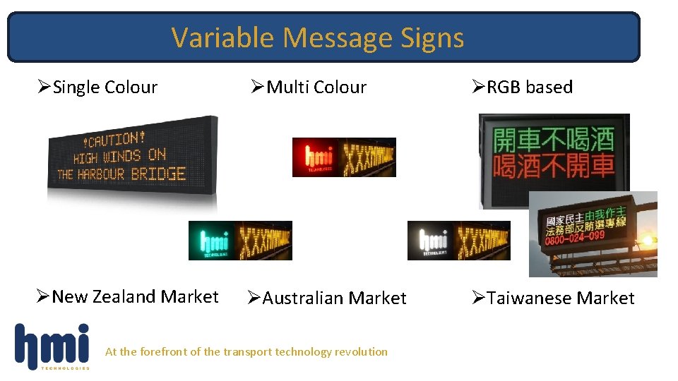 Variable Message Signs ØSingle Colour ØMulti Colour ØRGB based ØNew Zealand Market ØAustralian Market