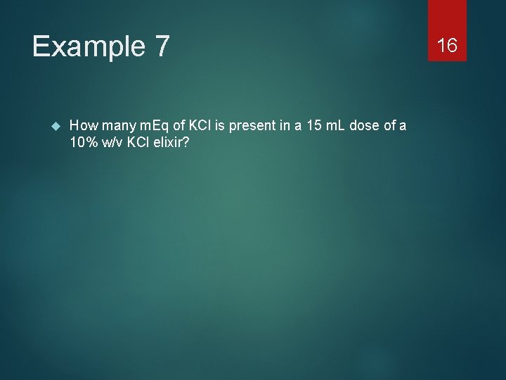 Example 7 How many m. Eq of KCl is present in a 15 m.