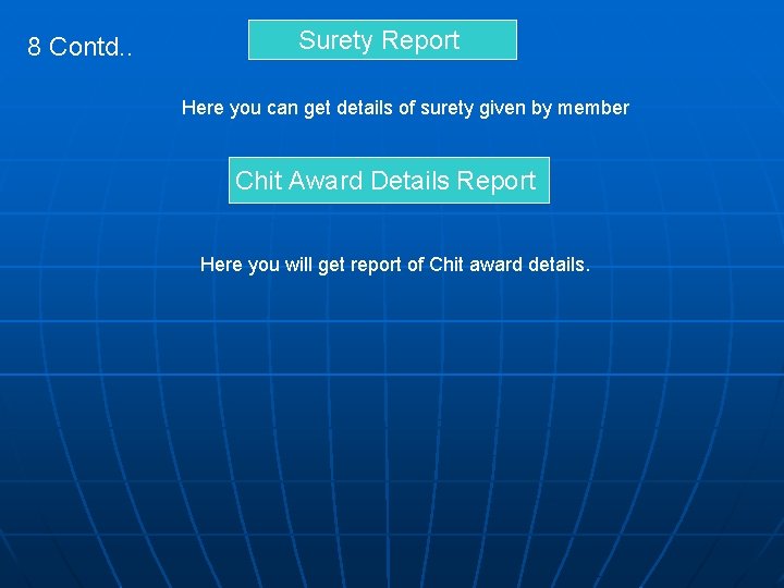 8 Contd. . Surety Report Here you can get details of surety given by