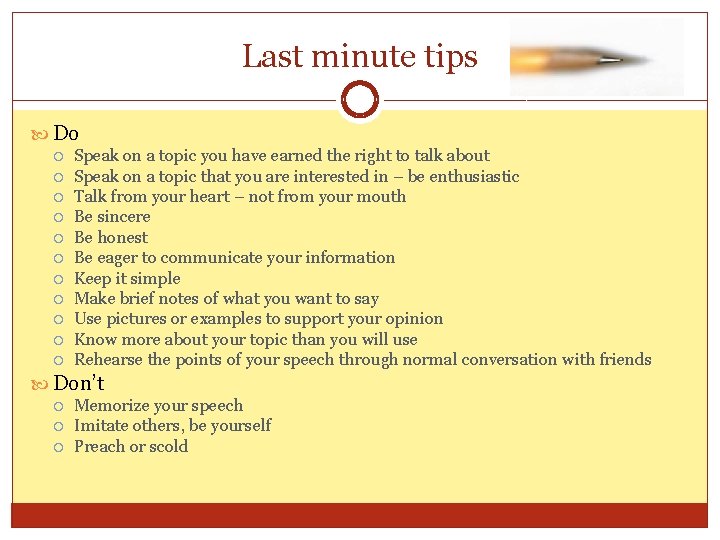 Last minute tips Do Speak on a topic you have earned the right to