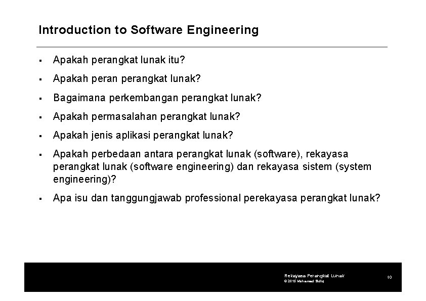 Introduction to Software Engineering Apakah perangkat lunak itu? Apakah perangkat lunak? Bagaimana perkembangan perangkat