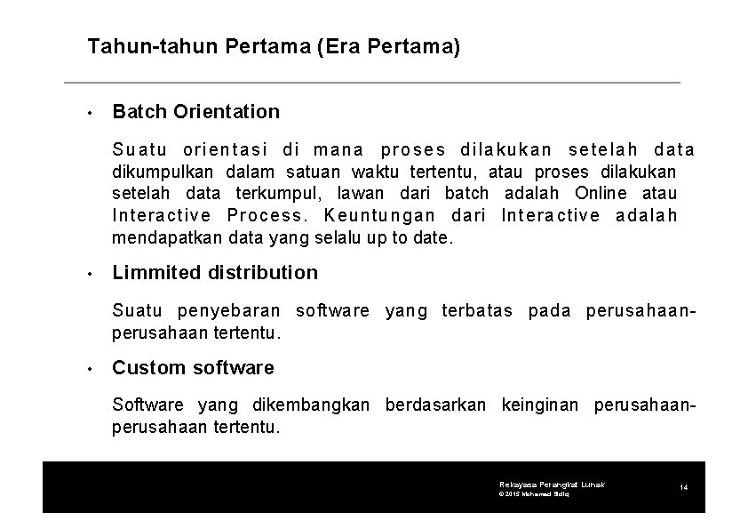 Tahun-tahun Pertama (Era Pertama) • Batch Orientation S u a t u o r