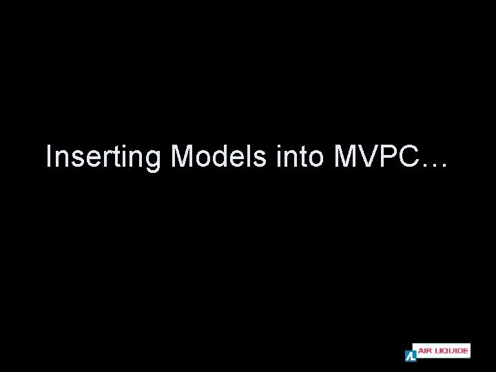Inserting Models into MVPC… 