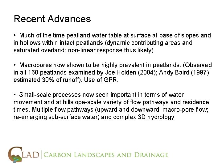 Recent Advances • Much of the time peatland water table at surface at base