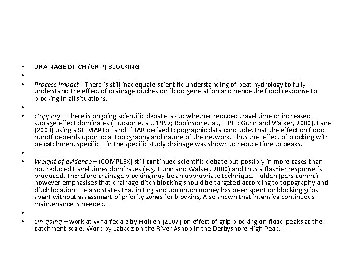  • • • DRAINAGE DITCH (GRIP) BLOCKING Process impact - There is still