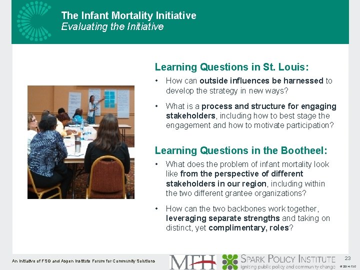 The Infant Mortality Initiative Evaluating the Initiative Learning Questions in St. Louis: • How