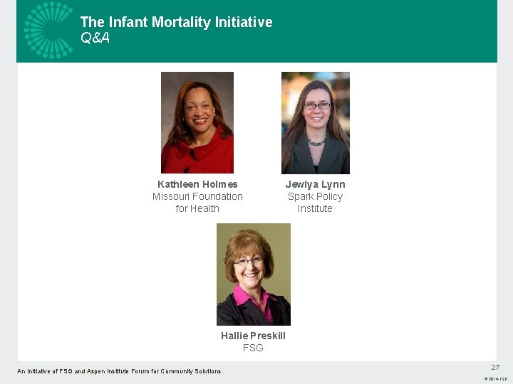 The Infant Mortality Initiative Q&A Kathleen Holmes Missouri Foundation for Health Jewlya Lynn Spark