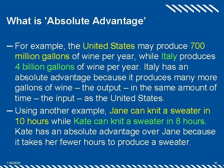 What is 'Absolute Advantage’ ─ For example, the United States may produce 700 million