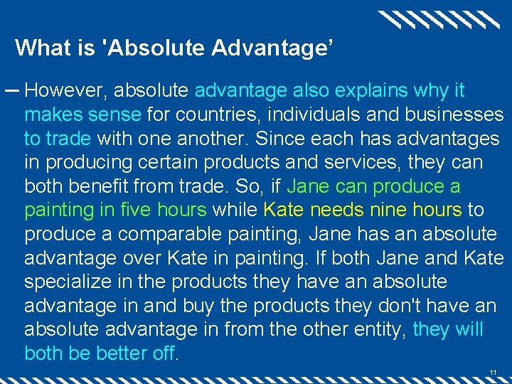 What is 'Absolute Advantage’ ─ However, absolute advantage also explains why it makes sense