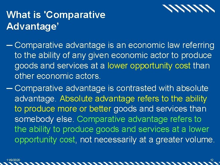 What is 'Comparative Advantage’ ─ Comparative advantage is an economic law referring to the