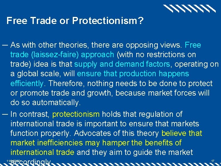 Free Trade or Protectionism? ─ As with other theories, there are opposing views. Free