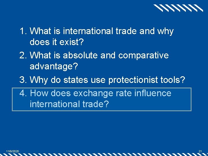 1. What is international trade and why does it exist? 2. What is absolute