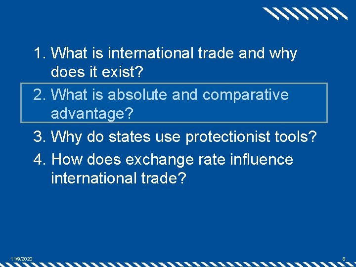 1. What is international trade and why does it exist? 2. What is absolute