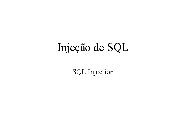 Injeção de SQL Injection 