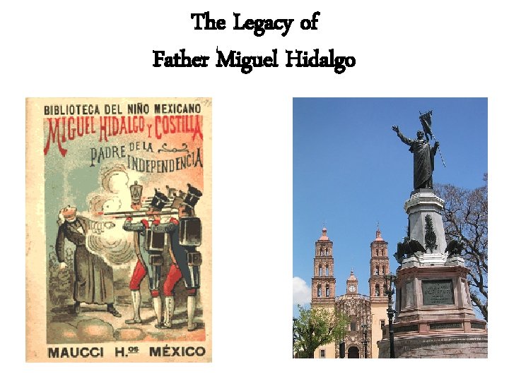 The Legacy of Father Miguel Hidalgo 