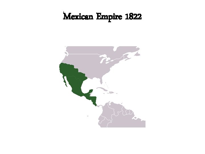 Mexican Empire 1822 