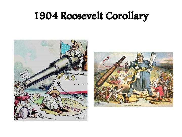 1904 Roosevelt Corollary 