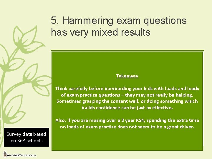 5. Hammering exam questions has very mixed results Takeaway Think carefully before bombarding your 5. Hammering exam questions has very mixed results Takeaway Think carefully before bombarding your