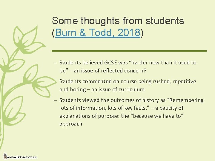 Some thoughts from students (Burn & Todd, 2018) – Students believed GCSE was “harder Some thoughts from students (Burn & Todd, 2018) – Students believed GCSE was “harder