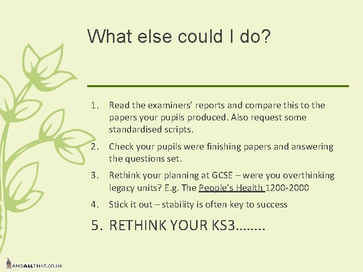 What else could I do? 1. Read the examiners’ reports and compare this to What else could I do? 1. Read the examiners’ reports and compare this to