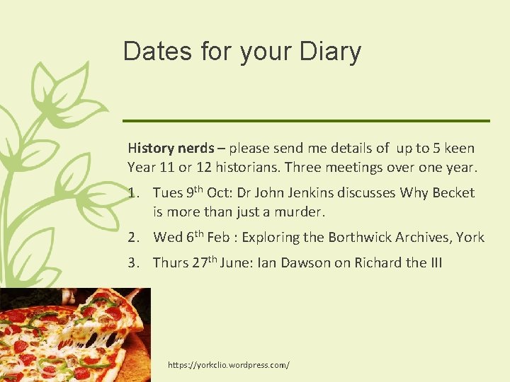 Dates for your Diary History nerds – please send me details of up to Dates for your Diary History nerds – please send me details of up to
