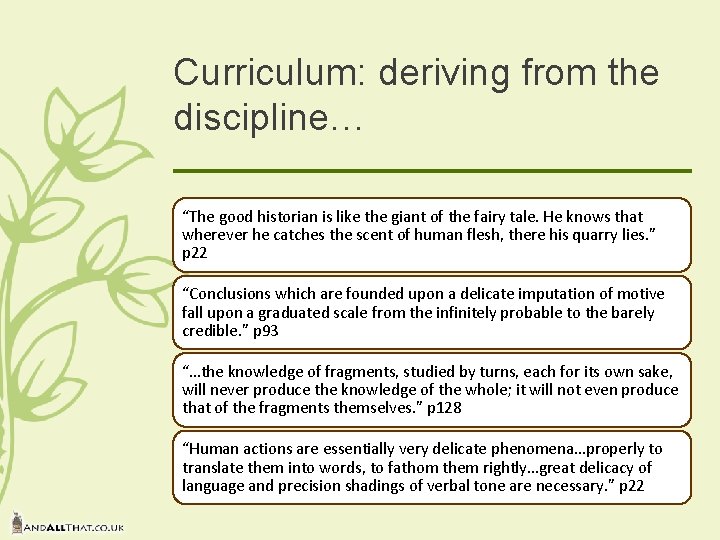 Curriculum: deriving from the discipline… “The good historian is like the giant of the Curriculum: deriving from the discipline… “The good historian is like the giant of the