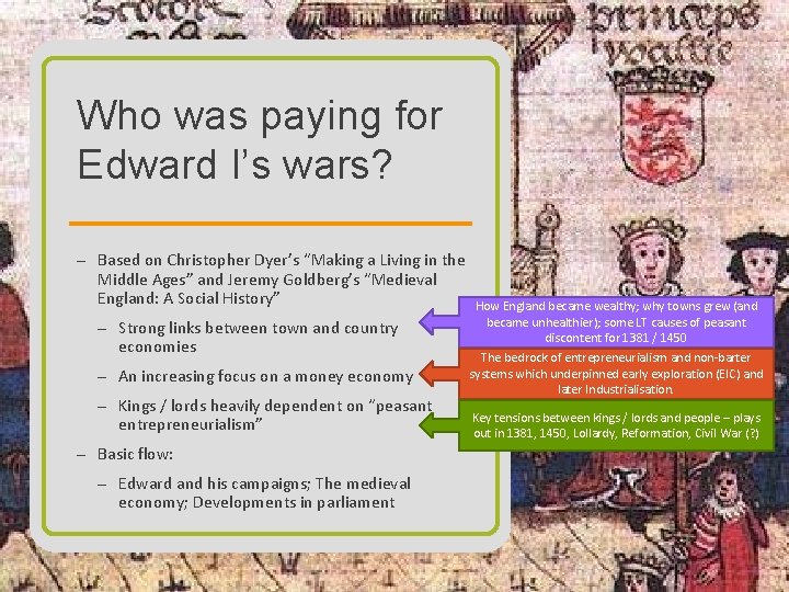 Who was paying for Edward I’s wars? – Based on Christopher Dyer’s “Making a Who was paying for Edward I’s wars? – Based on Christopher Dyer’s “Making a