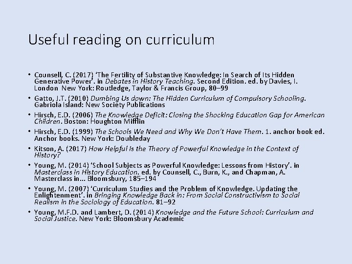 Useful reading on curriculum • Counsell, C. (2017) ‘The Fertility of Substantive Knowledge: In Useful reading on curriculum • Counsell, C. (2017) ‘The Fertility of Substantive Knowledge: In