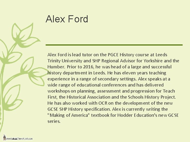 Alex Ford is lead tutor on the PGCE History course at Leeds Trinity University Alex Ford is lead tutor on the PGCE History course at Leeds Trinity University