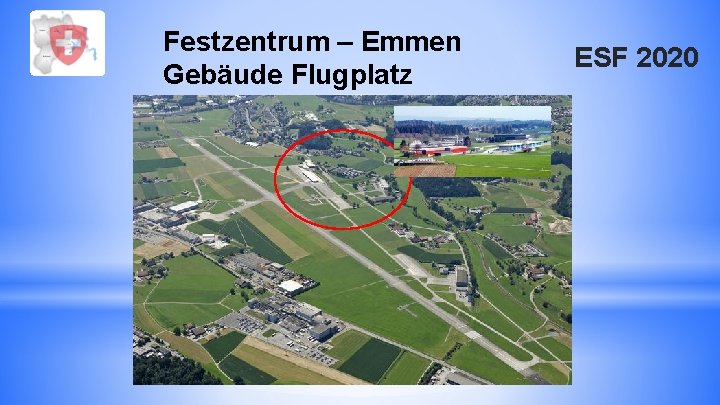 Festzentrum – Emmen Gebäude Flugplatz ESF 2020 