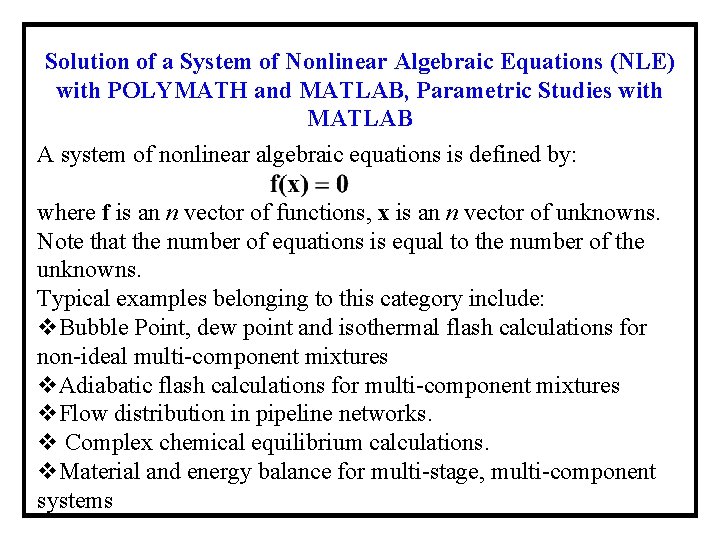 Solution of a System of Nonlinear Algebraic Equations (NLE) with POLYMATH and MATLAB, Parametric