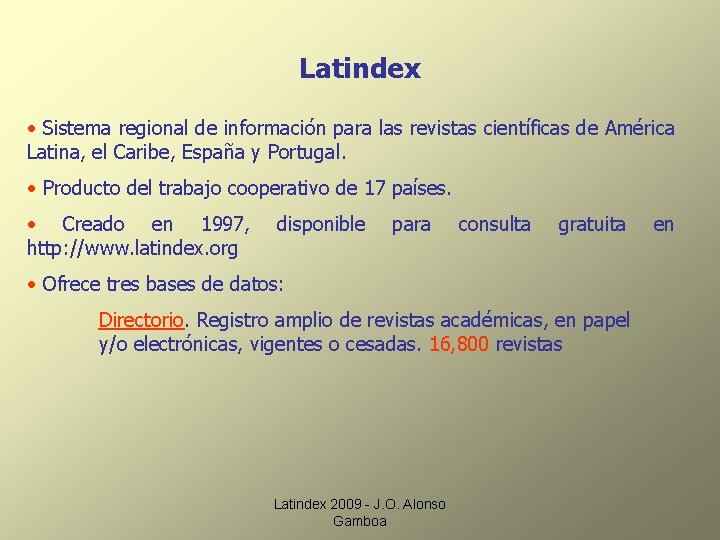 Latindex • Sistema regional de información para las revistas científicas de América Latina, el