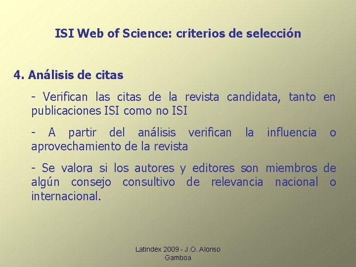 ISI Web of Science: criterios de selección 4. Análisis de citas - Verifican las