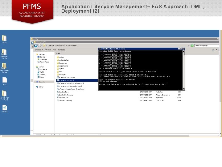 Application Lifecycle Management– FAS Approach: DML, Deployment (2) Application Lifecycle Management– FAS Approach: DML, Deployment (2)