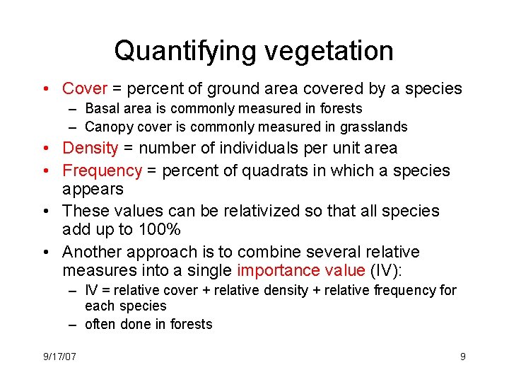 Quantifying vegetation • Cover = percent of ground area covered by a species –