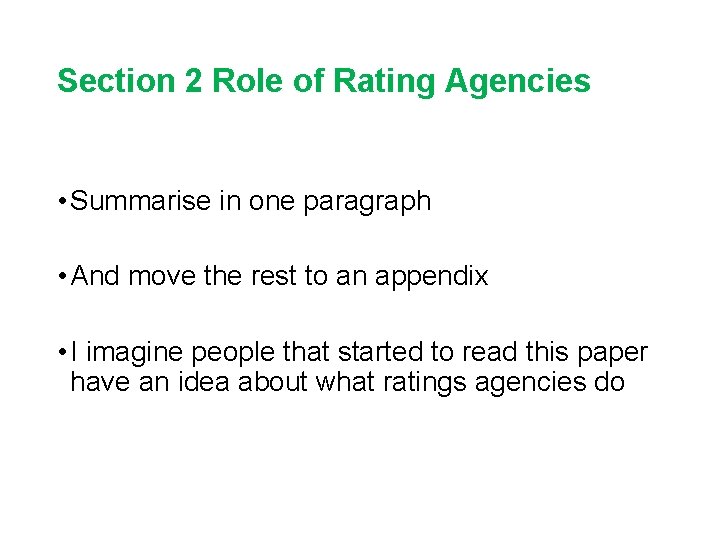 Section 2 Role of Rating Agencies • Summarise in one paragraph • And move