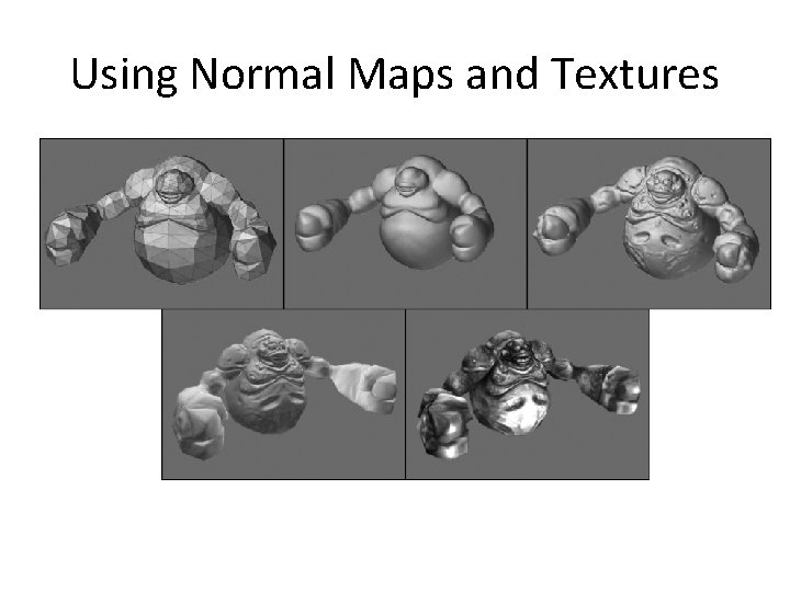 Using Normal Maps and Textures 