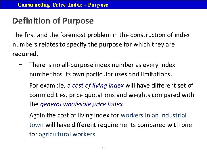 Constructing Price Index – Purpose Definition of Purpose The first and the foremost problem