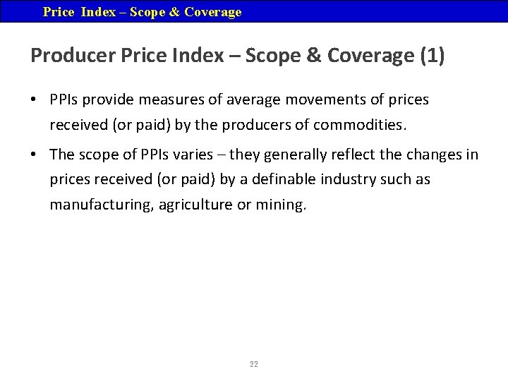 Price Index – Scope & Coverage Producer Price Index – Scope & Coverage (1)