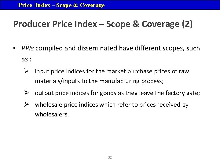 Price Index – Scope & Coverage Producer Price Index – Scope & Coverage (2)