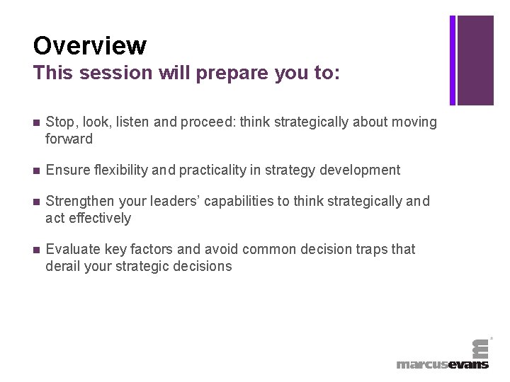 + Overview This session will prepare you to: n Stop, look, listen and proceed: